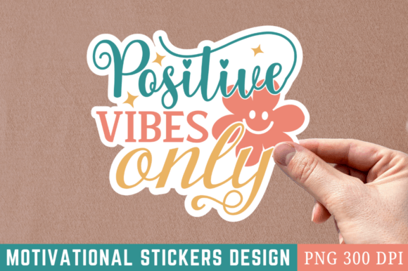 Download Positive Vibes Only Sticker Design - Positive vibes Collection